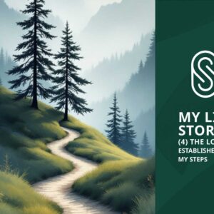 Storyworth: (4) The Lord Establishes My Steps